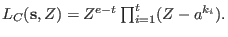 $L_C({\bf s},Z)=Z^{e-t}\prod_{i=1}^{t}(Z-a ^{k_i}).$