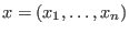 $x = (x_1, \ldots, x_n)$