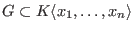 $G \subset K\langle x_1,\dots,x_n \rangle$