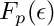 $ F_p (\epsilon) $