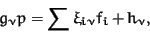 \begin{displaymath}g_\nu p = \sum \xi_{i\nu} f_i + h_\nu,
\end{displaymath}