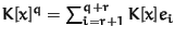 $K[x]^q = \sum^{q+r}_{i=r+1} K[x] e_i$