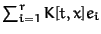 $\sum^r_{i=1} K[t,x]e_i$