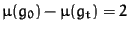 $\mu(g_0) - \mu(g_t) = 2$