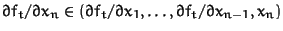 $\partial f_t/\partial x_n \in (\partial
f_t/\partial x_1, \ldots, \partial f_t/\partial x_{n-1}, x_n)$