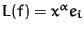 $L(f) = x^\alpha e_i$