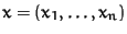 $x = (x_1, \ldots, x_n)$