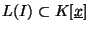 $L(I) \subset K[\underline{x}]$