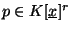 $p \in K[\underline{x}]^r$