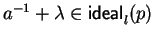 $a^{-1} + \lambda \in {\sf ideal}_{l}^{}(p)$