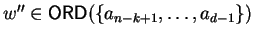 $w'' \in {\sf ORD}\/(\{a_{n-k+1}, \ldots , a_{d-1}\})$