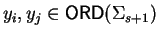 $y_i, y_j \in {\sf ORD}\/(\Sigma_{s+1})$