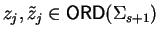 $z_j, \tilde{z}_j \in {\sf ORD}\/(\Sigma_{s+1})$