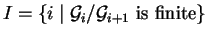 $I = \{ i \mid {\cal G}_i / {\cal G}_{i+1} \mbox{ is finite} \}$