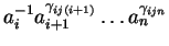 $a_i^{-1}a_{i+1}^{\gamma_{ij(i+1)}} \ldots a_n^{\gamma_{ijn}}$