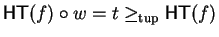 ${\sf HT}(f) \circ w = t \geq_{\rm tup}{\sf HT}(f)$