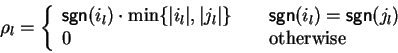 \begin{displaymath}\rho_l = \left\{ \begin{array}{l@{\quad\quad}l}
{\sf sgn}(i_...
... {\sf sgn}(j_l) \\
0 & \mbox{otherwise}
\end{array} \right. \end{displaymath}