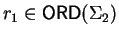 $r_1 \in {\sf ORD}\/(\Sigma_{2})$