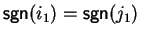 ${\sf sgn}(i_1) = {\sf sgn}(j_1)$