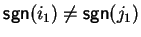 ${\sf sgn}(i_1) \neq {\sf sgn}(j_1)$