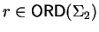 $r \in
{\sf ORD}\/(\Sigma_2)$