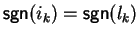 ${\sf sgn}(i_k) = {\sf sgn}(l_k)$