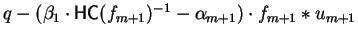 $q - (\beta_1 \cdot{\sf HC}(f_{m+1})^{-1} -\alpha_{m+1})
\cdot f_{m+1} \ast u_{m+1}$