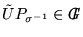 $\tilde UP_{\sigma^{-1}} \in {\,I\!\!\!\!G} $