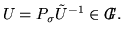 $ U = P_{\sigma} \tilde U^{-1} \in {\,I\!\!\!\!G}.$