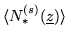 $\langle N_*^{(s)} (\underline{z}) \rangle $