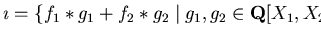 $\imath = \{ f_1 \ast g_1 + f_2
\ast g_2 \mid g_1, g_2 \in {\bf Q}[X_1,X_2,X_3] \}$