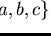 $\Sigma = \{ a, b, c \}$