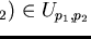 $(w_1,w_2) \in U_{p_1,p_2}$