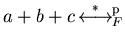 $a+b+c \mbox{$\,\stackrel{*}{\longleftrightarrow}\!\!\mbox{}^{{\rm p}}_{F}\,$ } b - \lambda$