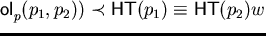 ${\sf HT}({\sf spol}_{p}(p_{1}, p_{2})) \prec{\sf HT}(p_{1}) \equiv
{\sf HT}(p_{2})w$