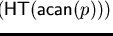 $a' = \ell({\sf HT}({\sf acan}(p)))$