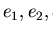 $e_1,e_2,e_3 \in {\cal E}$