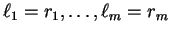 $\ell_1 = r_1, \ldots, \ell_m = r_m$