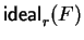 ${\sf ideal}_{r}^{}(F)$