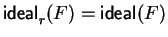 ${\sf ideal}_{r}^{}(F) = {\sf ideal}_{}^{}(F)$