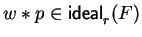 $w \ast p \in {\sf ideal}_{r}^{}(F)$