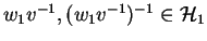 $w_1v^{-1}, (w_1v^{-1})^{-1} \in {\mathcal{H}}_1$