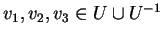 $v_1,v_2,v_3 \in U \cup U^{-1}$