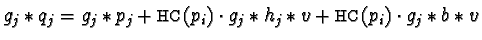 $g_j \ast q_j = g_j \ast p_j + {\sf HC}(p_i) \cdot g_j \ast h_j \ast v
+ {\sf HC}(p_i) \cdot g_j \ast b \ast v$