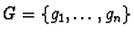 $G = \{ g_1, \ldots, g_n \}$