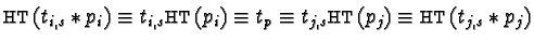 ${\sf HT}(t_{i,s} \ast p_i)
\equiv t_{i,s}{\sf HT}(p_i) \equiv t_p \equiv t_{j,s}{\sf HT}(p_j) \equiv {\sf HT}(t_{j,s} \ast p_j)$