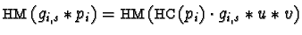 ${\sf HM}(g_{i,s} \ast p_i) = {\sf HM}({\sf HC}(p_i) \cdot g_{i,s} \ast u \ast v)$