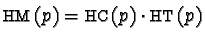 ${\sf HM}(p) = {\sf HC}(p) \cdot {\sf HT}(p)$