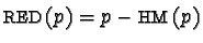 ${\sf RED}(p) = p - {\sf HM}(p)$