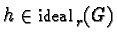 $h \in {\sf ideal}_{r}^{}(G)$